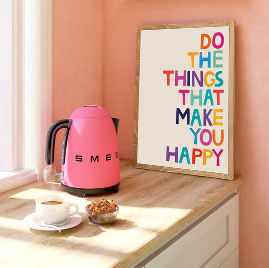 "Vibrant wall art print featuring the quote 'Do the Things That Make You Happy' against a colorful background."