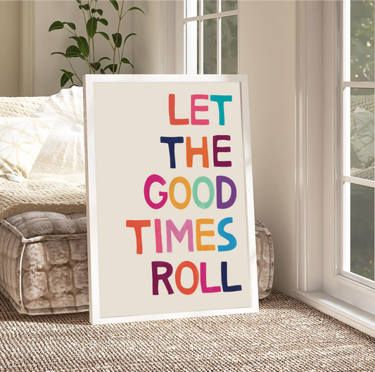 Framed 'Let the Good Times Roll' Print: A lively print with the quote "Let the Good Times Roll," framed against a charming beige background, radiating a festive atmosphere.