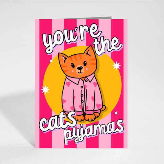 You're The Cat's Pyjamas Card