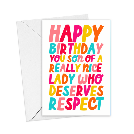 Happy Birthday You Son Of a Really Nice Lady Greeting Card