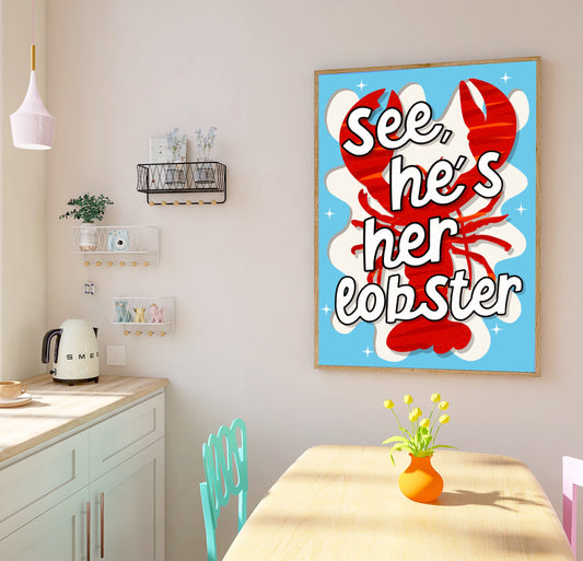 See He's Her Lobster Friends Print