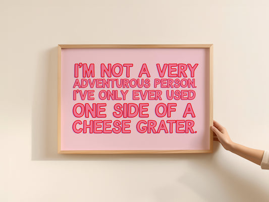 I'm Not a Very Adventurous Person Print